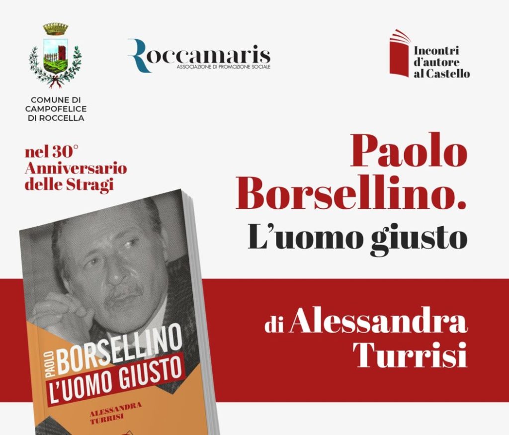 Campofelice,nel 30° anniversario delle stragi  il libro “Paolo Borsellino. L’uomo giusto” di Alessandra Turrisi