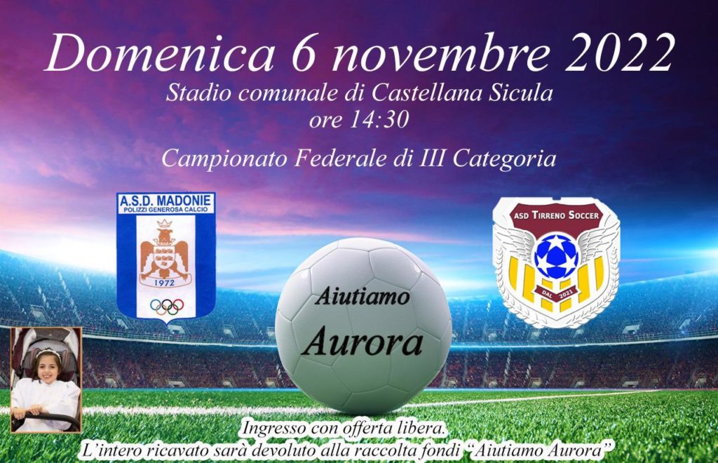 Solidarietà,Aiutiamo Aurora,con l’incasso della partita Madonie-Tirreno soccer