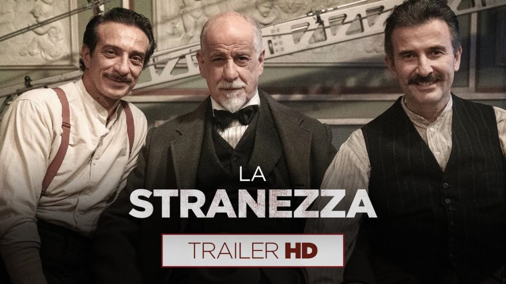 “La stranezza” al cinema, e non solo…