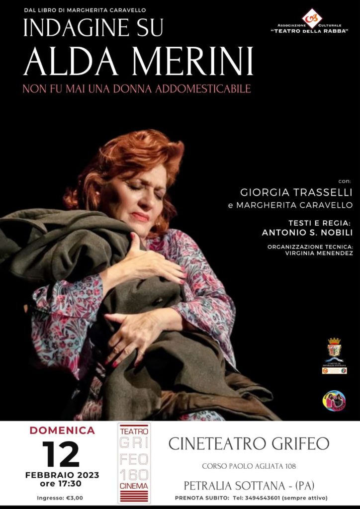 “Indagine su Alda Merini:non fu mai una donna addomesticabile”,oggi in teatro al Grifeo