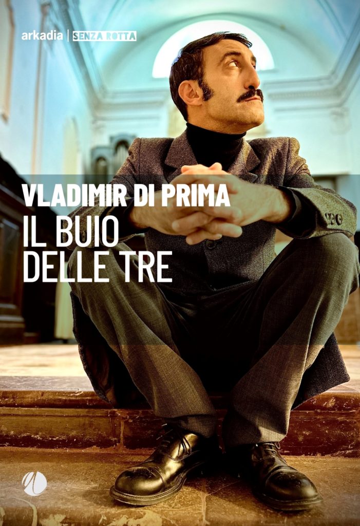 Arriva in libreria “Il buio delle tre” del regista siciliano Vladimir Di Prima.