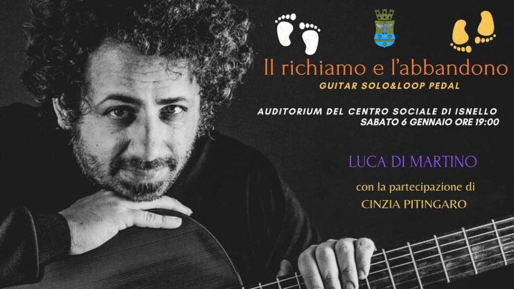 Isnello. Epifania con “Il richiamo e l’abbandono” performance per chitarra e parole di Luca di Martino con la partecipazione di Cinzia Pitingaro