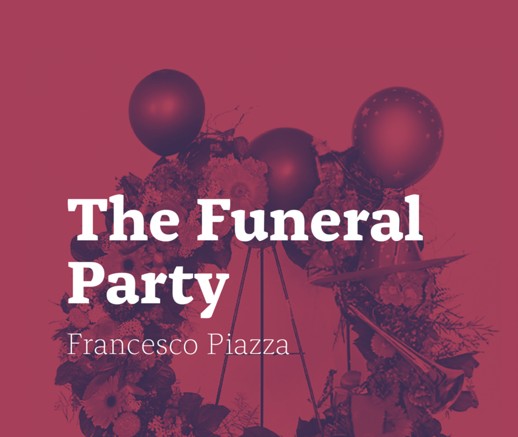 The Funeral Party, ultimo libro di Francesco Piazza per Pondera Verborum