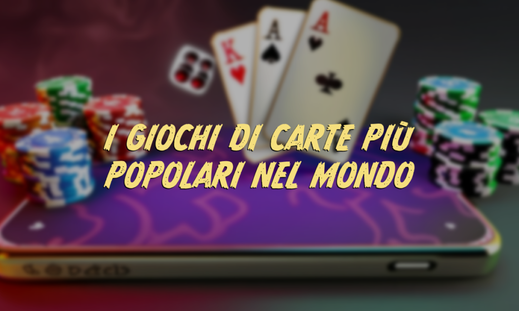 I giochi di carte più popolari nel mondo