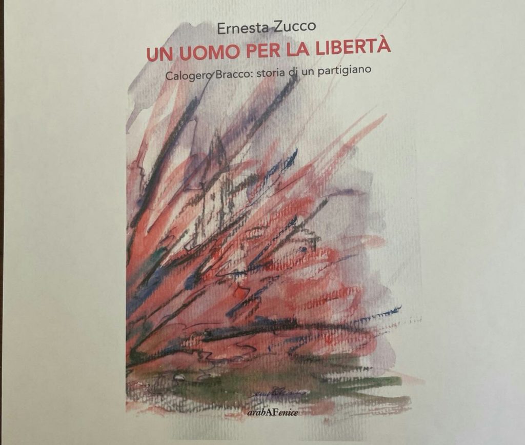 “Un uomo per la libertà – Calogero Bracco storia di un partigiano”, presentazione del libro di Ernesta Zucco