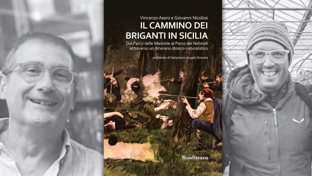 Il cammino dei briganti in Sicilia di Vincenzo Asero e Giovanni Nicolosi – Bonfirraro Editore