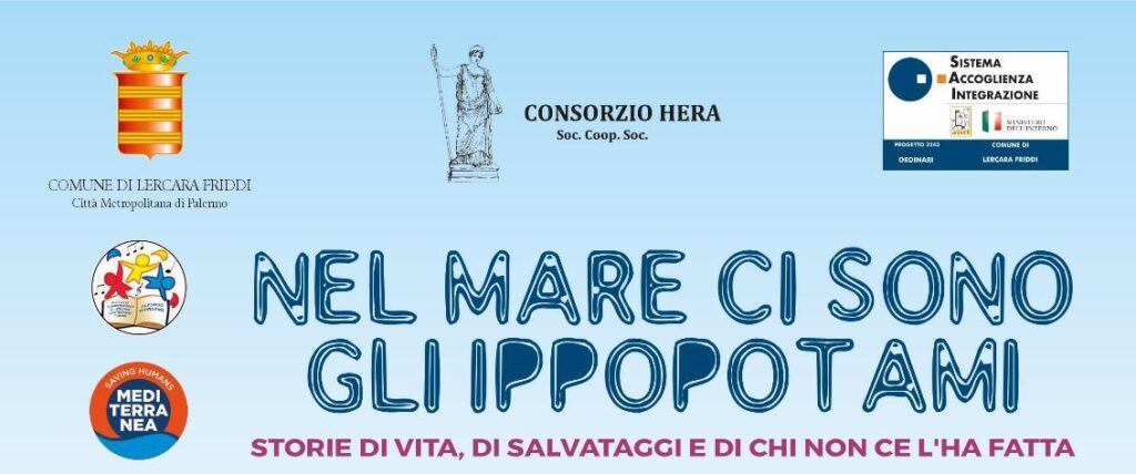 “NEL MARE CI SONO GLI IPPOPOTAMI. STORIE DI VITA, DI SALVATAGGI E DI CHI NON CE L’HA FATTA”