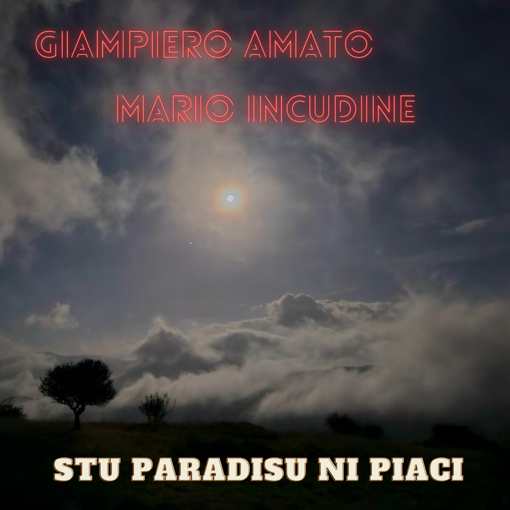 Giampiero Amato & Mario Incudine: in uscita il nuovo singolo “Stu paradisu nì piaci”