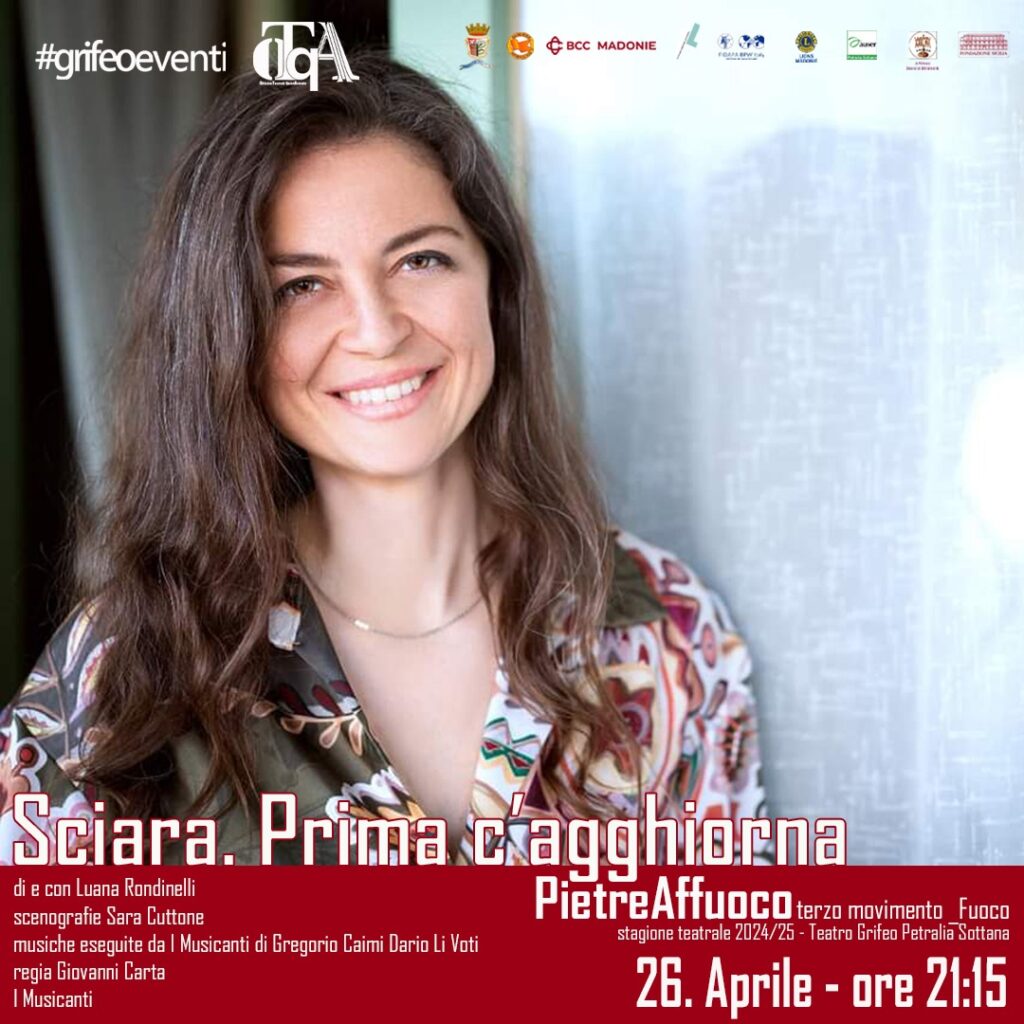 “SCIARA. PRIMA C’AGGHIORNA” con Luana Rondinelli al Grifeo di Petralia Sottana