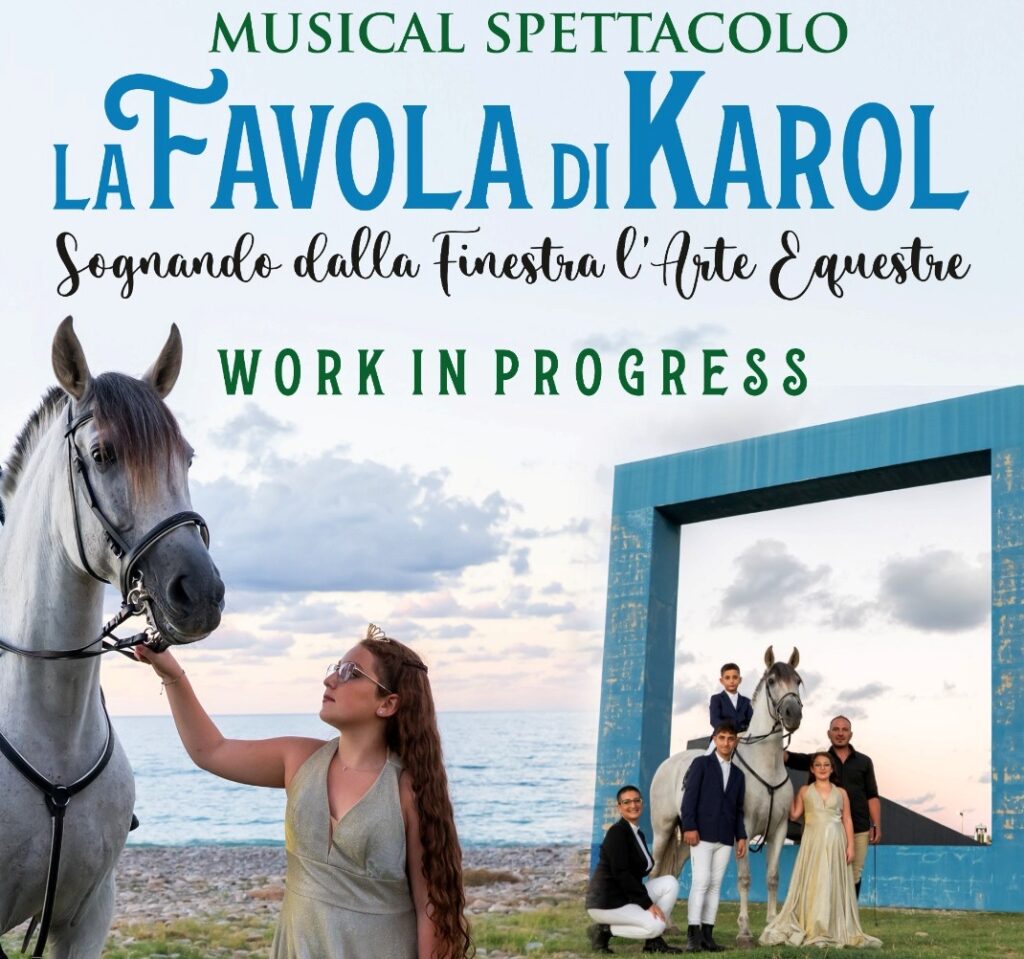 “La favola di Karol – Sognando dalla finestra l’arte equestre”: un musical che abbatte i muri della differenza